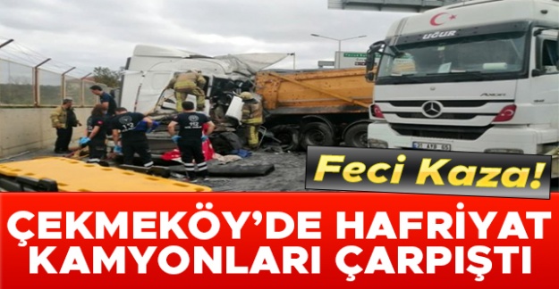 Çekmeköy'de hafriyat kamyonları çarpıştı