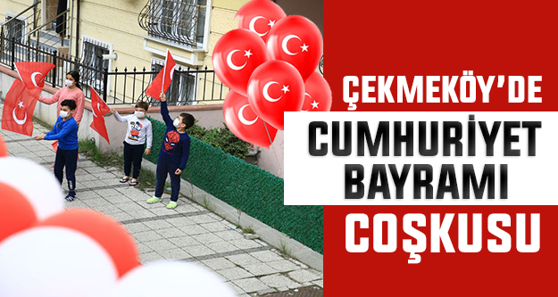 Çekmeköy'de Cumhuriyet Bayramı coşkusu