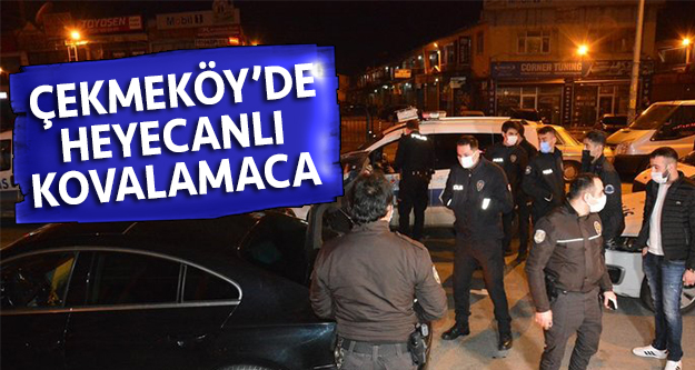 Çekmeköy’de polisten kaçan otomobil Ümraniye’de durduruldu