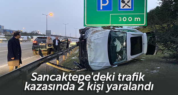 Sancaktepe'deki trafik kazasında 2 kişi yaralandı