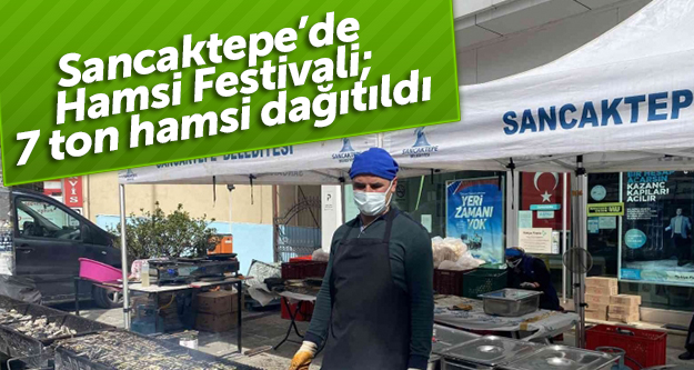Sancaktepe’de Hamsi Festivali; 7 ton hamsi dağıtıldı