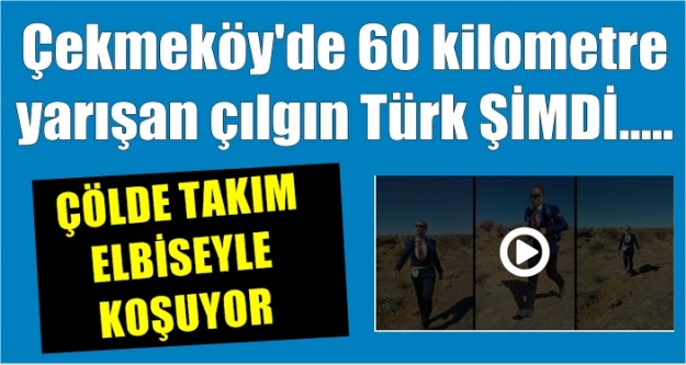 Bilal Gül, Çölde takım elbise ile koşan Türk