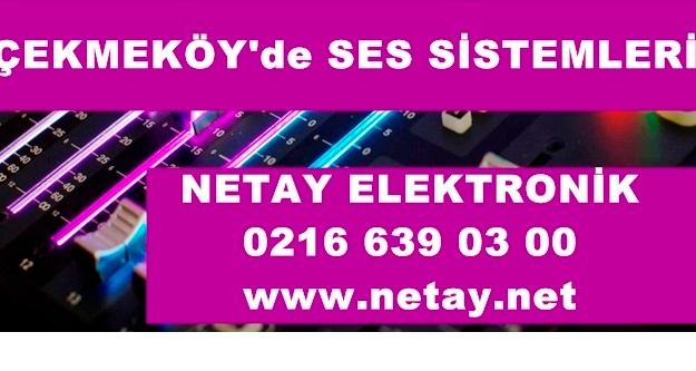 Çekmeköyde ses sistemleri , Netay Elektronik