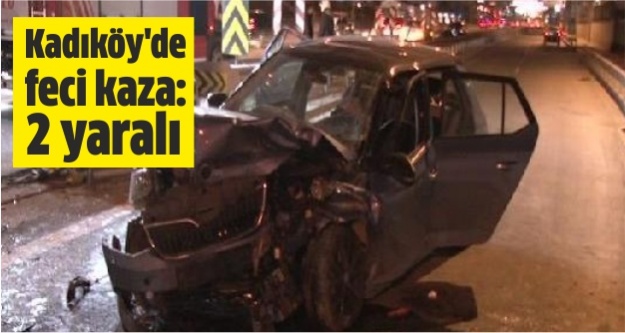Kadıköy'de feci kaza: 2 yaralı