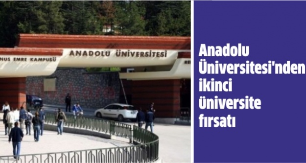 Anadolu Üniversitesi'nden ikinci üniversite fırsatı