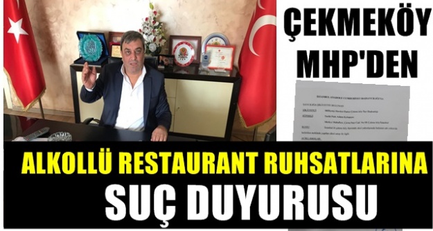 Çekmeköy MHP “İçkili yerlere suç duyurusunda bulundu”