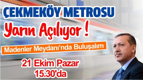 Ümraniye-Çekmeköy metrosu yarın  açılıyor