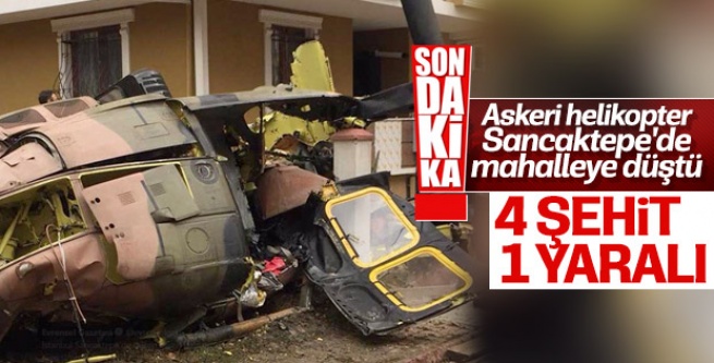 Sancaktepe'de askeri helikopter düştü