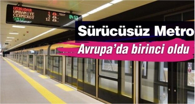 Sürücüsüz metro Avrupa'da birinci oldu