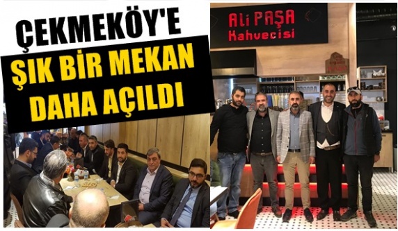 Ali Paşa Kahvecisi Çekmeköy'e açıldı