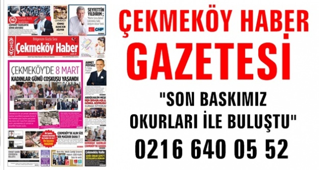 Çekmeköy Haber Gazetemizin son sayısı çıktı