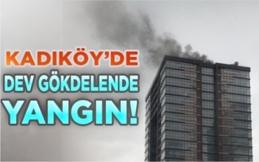 Kadıköy'de dev gökdelende yangın!