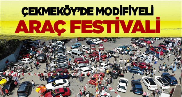 Çekmeköy'de modifiyeli araç festivali