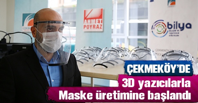 Çekmeköy'de 3D yazıcılarla maske üretimine başlandı