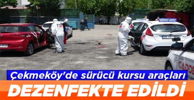 Çekmeköy'de sürücü kursu araçları dezenfekte edildi
