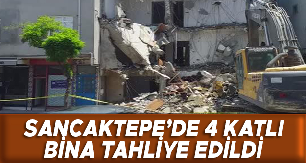 Sancaktepe'de 4 katlı bina tahliye edildi