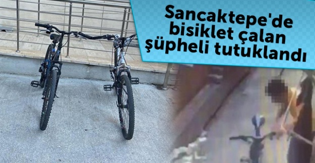 Sancaktepe'de bisiklet çalan şüpheli tutuklandı