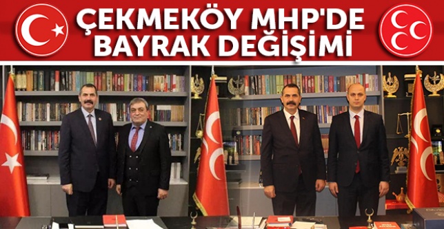Çekmeköy MHP'de bayrak değişimi