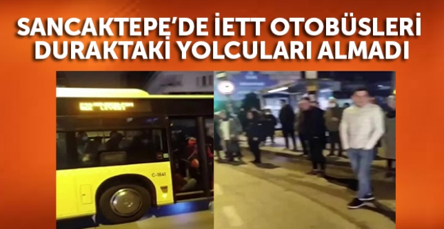 Sancaktepe’de İETT otobüsleri duraktaki yolcuları almadı