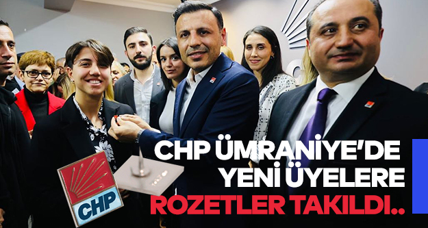 CHP Ümraniye’de Yeni Üyelere Rozetler Takıldı..