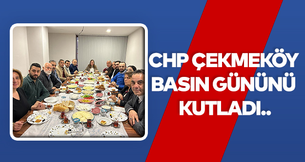 CHP Çekmöy Basın Gününü Kutladı