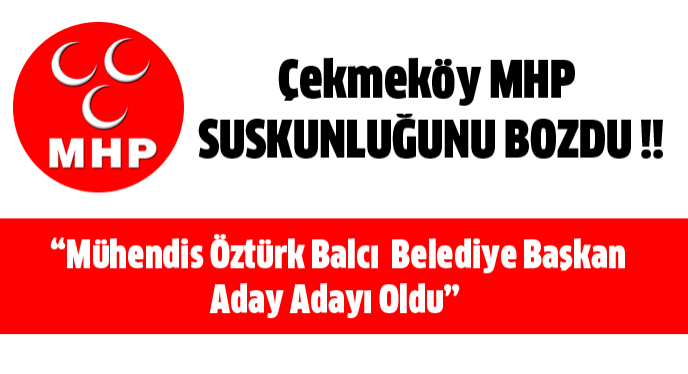 Öztürk Balcı MHP'den Belediye başkan aday adayı oldu