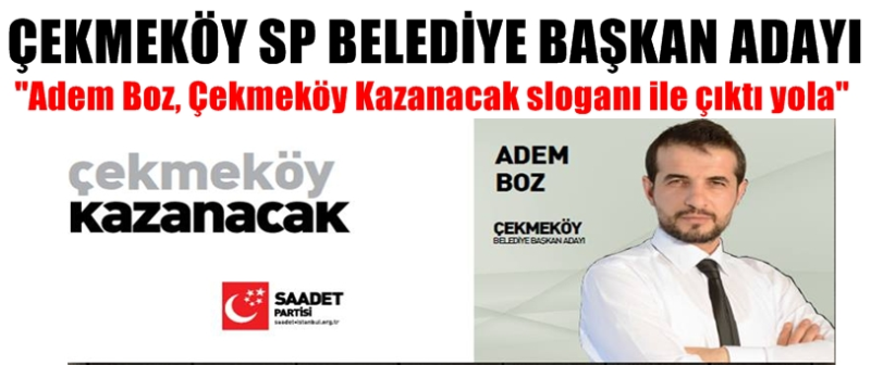 SP Çekmeköy'de 'Adem Boz rüzgarı esecek'