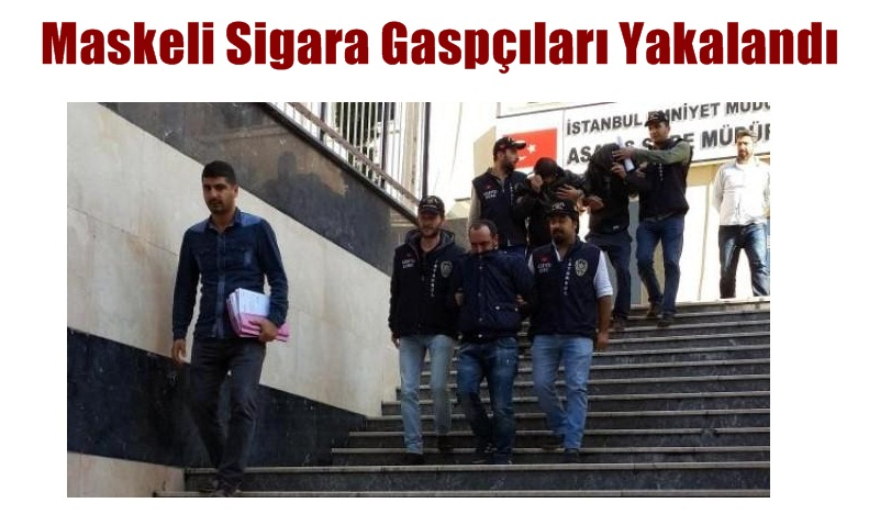 Çekmeköy'de Maskeli Sigara Gaspçıları Yakalandı