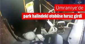 Ümraniye'de park halindeki otobüse hırsız girdi