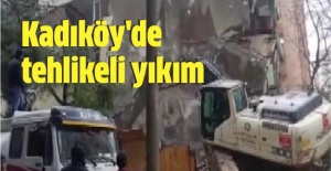 Kadıköy'de tehlikeli yıkım