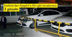 Kadıköy'den Ataşehir'e film gibi kovalamaca: 3 gözaltı