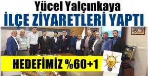 Yücel Yalçınkaya ; Anadolu yakasında Ak Parti ilçelerini ziyaret etti