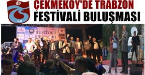 Çekmeköy'de Trabzonlular ; Festivalde bir araya geldi