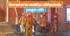 İstanbul Ümraniye'de mobilya atölyesinde yangın çıktı