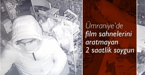 Ümraniye'de film sahnelerini aratmayan 2 saatlik soygun