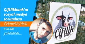 Çiftlikbank'ın sosyal medya sorumlusu Çekmeköy'deki evinde yakalandı