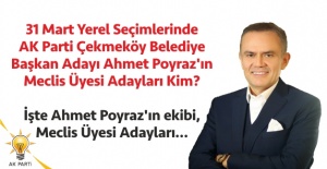 31 Mart yerel seçimleri Çekmeköy Ak Parti meclis üyesi adayları listesi, Ahmet Poyraz 31 Mart meclis üyesi adayları