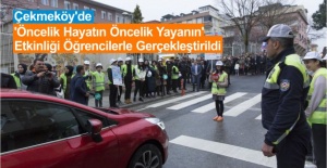 Çekmeköy'de 'Öncelik Hayatın Öncelik Yayanın' Etkinliği Öğrencilerle Gerçekleştirildi
