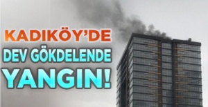 Kadıköy'de dev gökdelende yangın!
