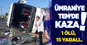 Ümraniye'de kaza: 1 ölü 15 yaralı