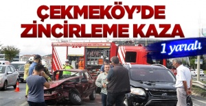 Çekmeköy'de zincirleme kaza: 1 yaralı