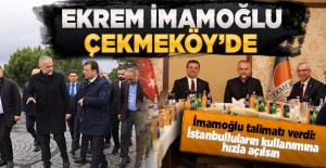Ekrem İmamoğlu Çekmeköy'de! İmamoğlu talimatı verdi: İstanbulluların kullanımına hızla açılsın