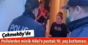 Çekmeköy'de Polislerden minik Hilal'e pastalı 10. yaş kutlaması