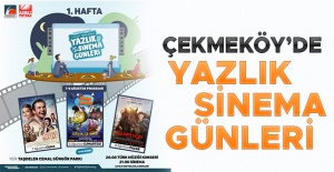 Çekmeköy'de yazlık sinema günleri başlıyor