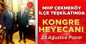Çekmeköy MHP Teşkilatında kongre heyecanı