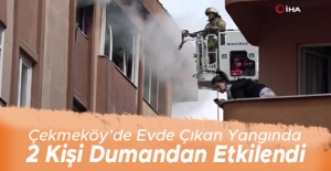 Çekmeköy'de evde çıkan yangında 2 kişi dumandan etkilendi