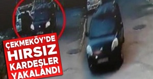 Çekmeköy'de park halindeki aracın bagajını soyan hırsız kardeşler tutuklandı