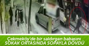 Çekmeköy'de bir saldırgan babasını sokak ortasında sopayla dövdü
