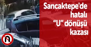 Sancaktepe'de hatalı 'U' dönüşü kazası