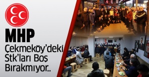 MHP, Çekmeköy’deki Stk’ları Boş Bırakmıyor..